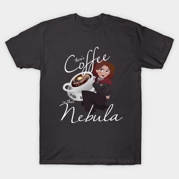 There's Coffee in that Nebula T-Shirt by KStockingLopez